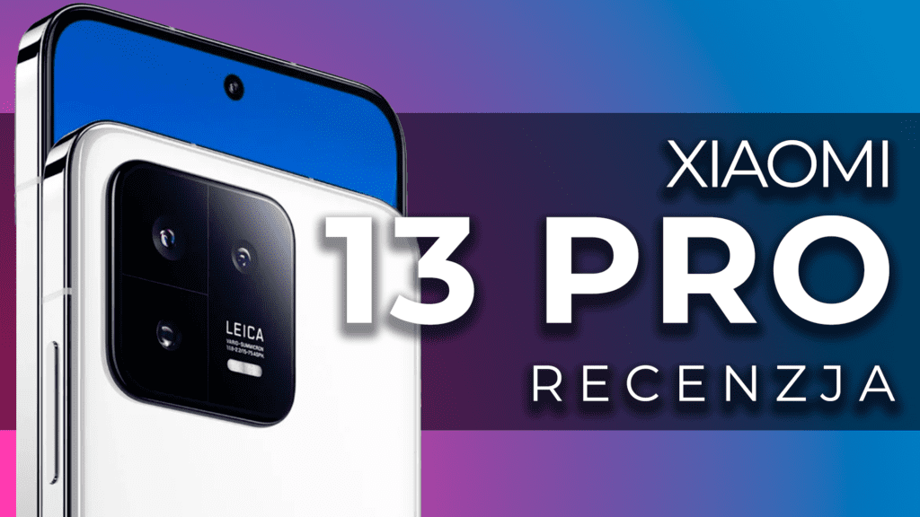 xiaomi 13 pro recenzja